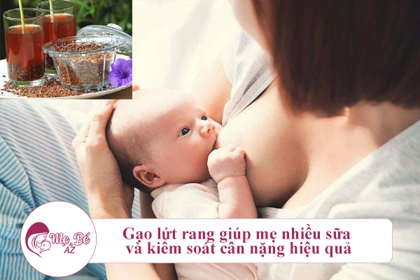 Gạo lứt rang giúp mẹ nhiều sữa và kiểm soát cân nặng hiệu quả
